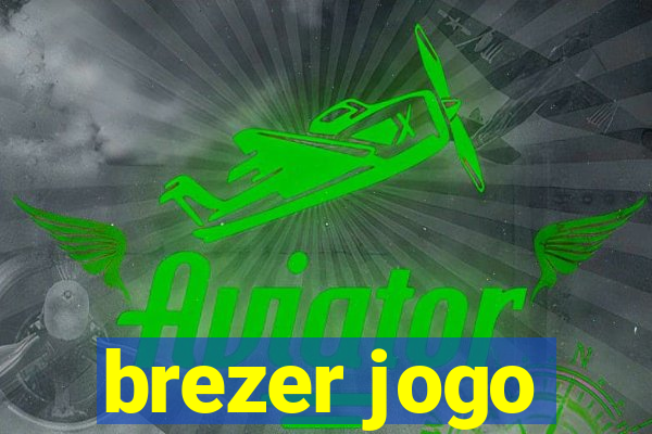 brezer jogo