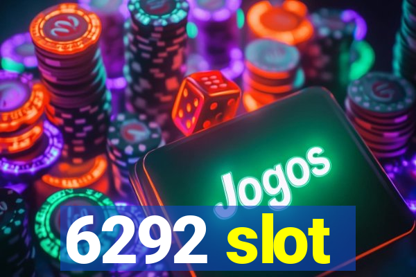 6292 slot