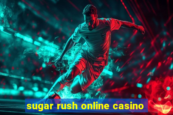 sugar rush online casino