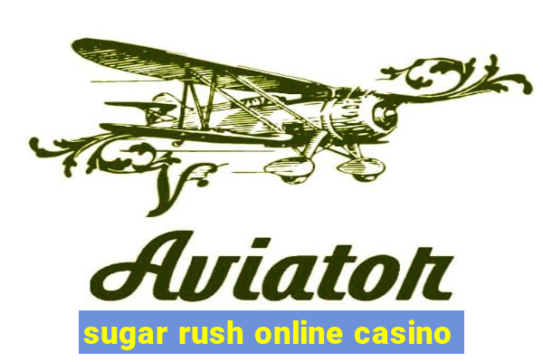 sugar rush online casino