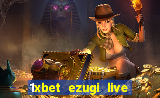 1xbet ezugi live online casino