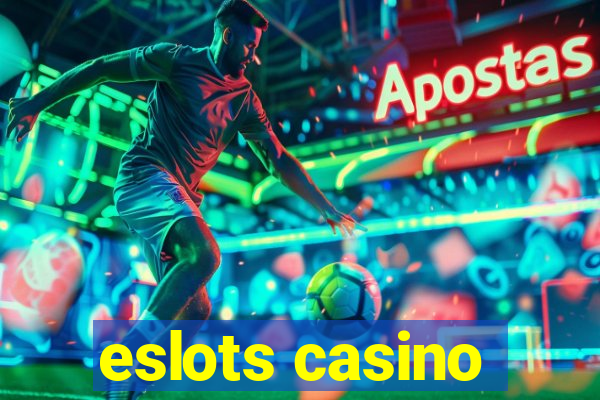 eslots casino