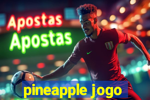 pineapple jogo