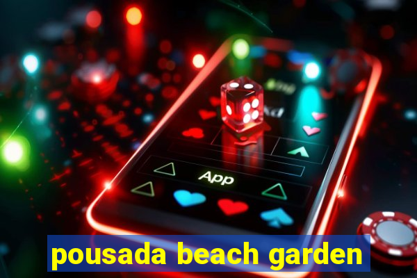 pousada beach garden