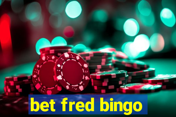 bet fred bingo