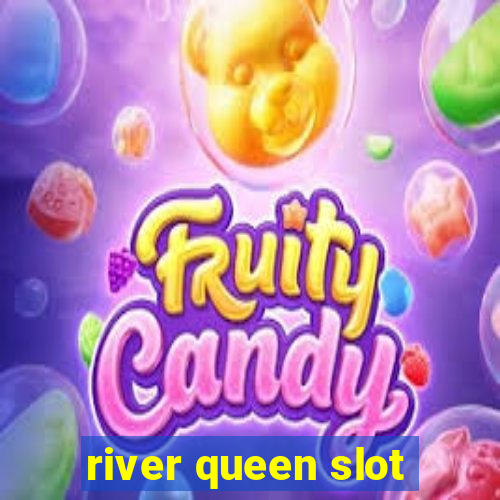 river queen slot