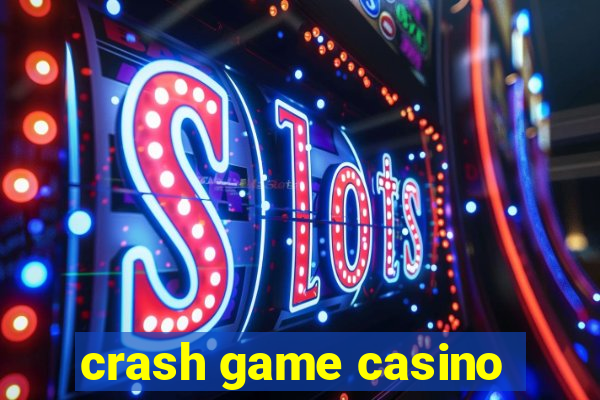 crash game casino