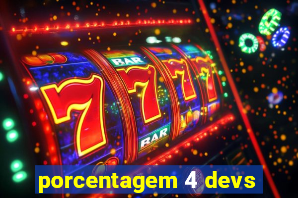 porcentagem 4 devs