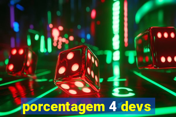 porcentagem 4 devs