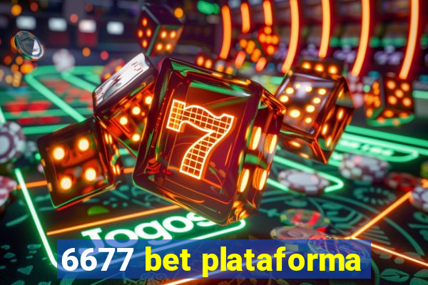 6677 bet plataforma