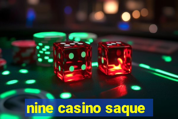 nine casino saque