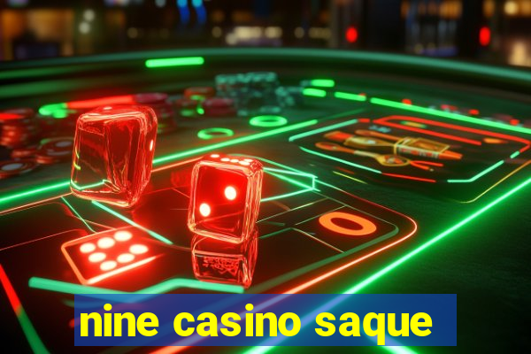 nine casino saque