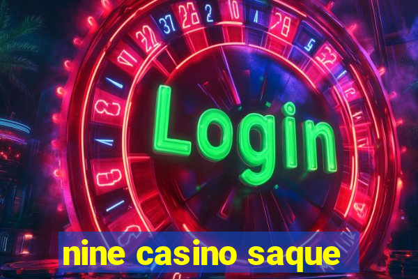 nine casino saque