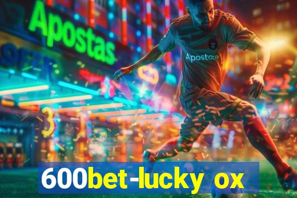 600bet-lucky ox