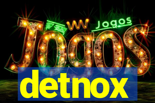 detnox