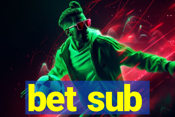 bet sub