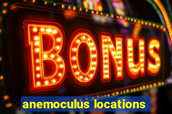 anemoculus locations