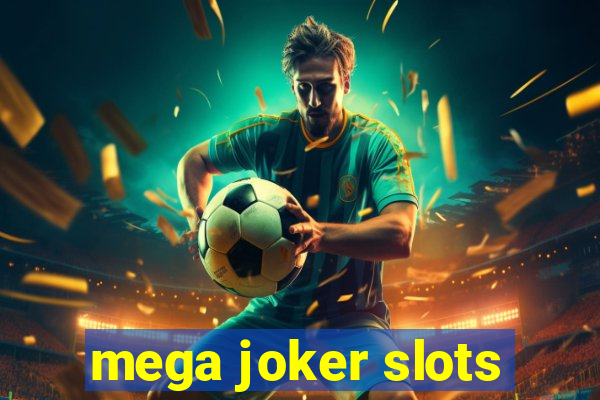 mega joker slots