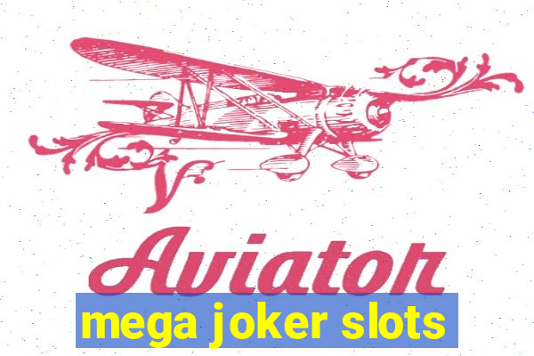 mega joker slots