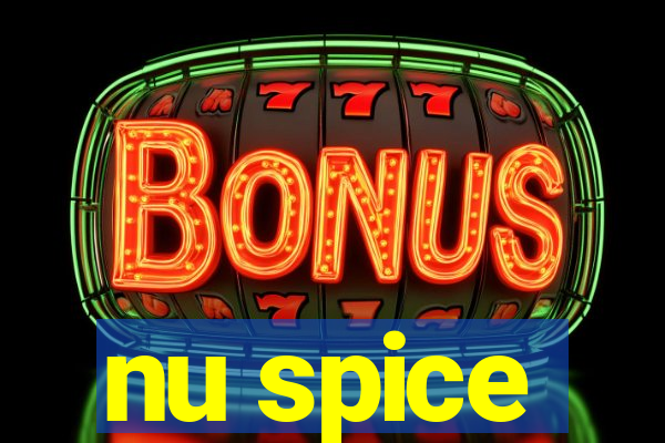 nu spice