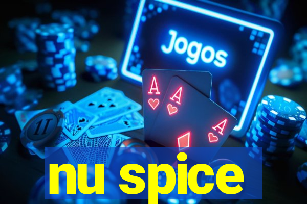 nu spice