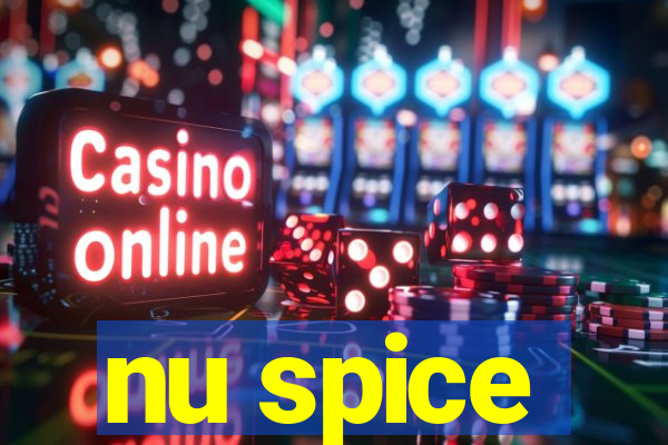 nu spice