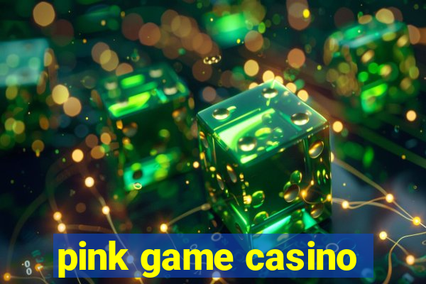 pink game casino