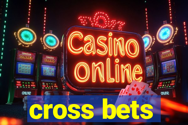 cross bets