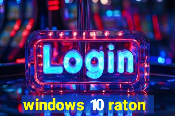 windows 10 raton