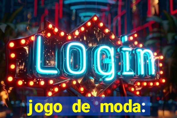 jogo de moda: maquiagem vestir