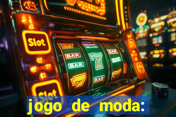 jogo de moda: maquiagem vestir