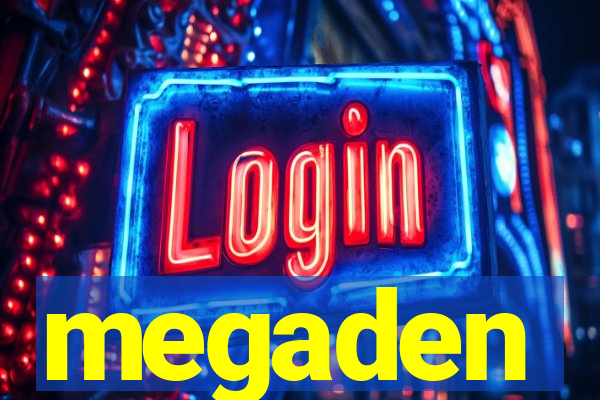 megaden