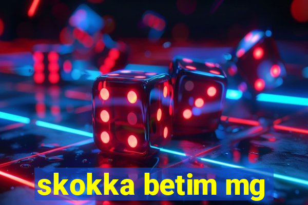 skokka betim mg