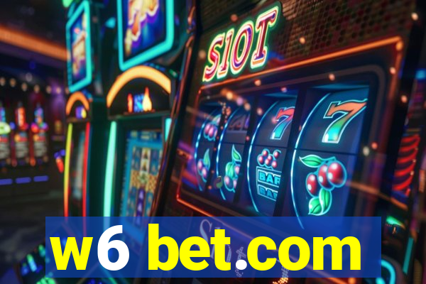 w6 bet.com