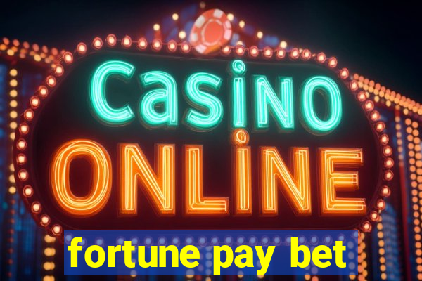 fortune pay bet