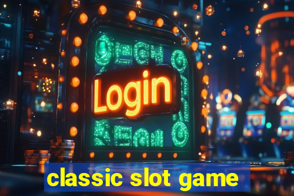 classic slot game