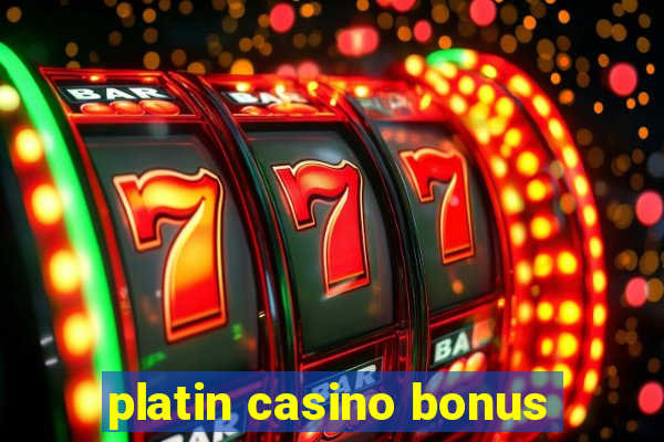 platin casino bonus