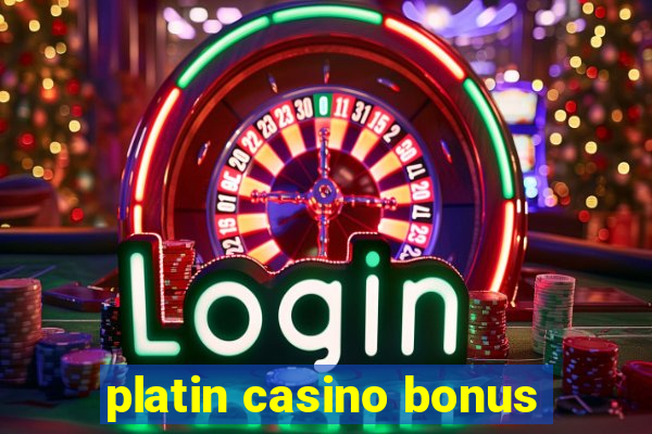 platin casino bonus