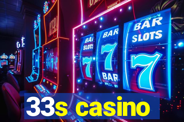 33s casino