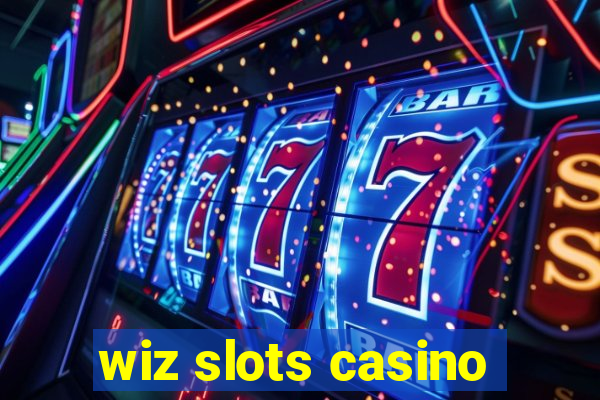 wiz slots casino