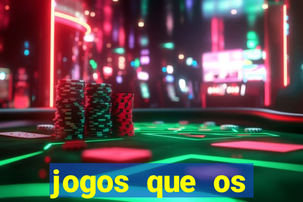 jogos que os famosos jogam para ganhar dinheiro