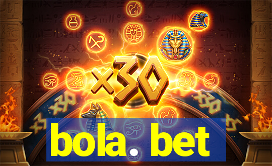 bola. bet