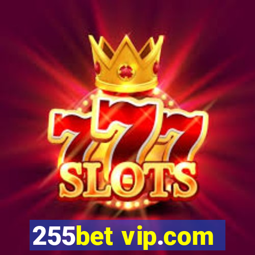 255bet vip.com