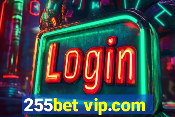 255bet vip.com