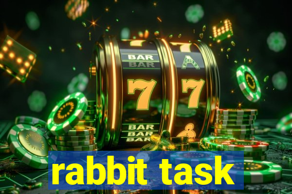 rabbit task