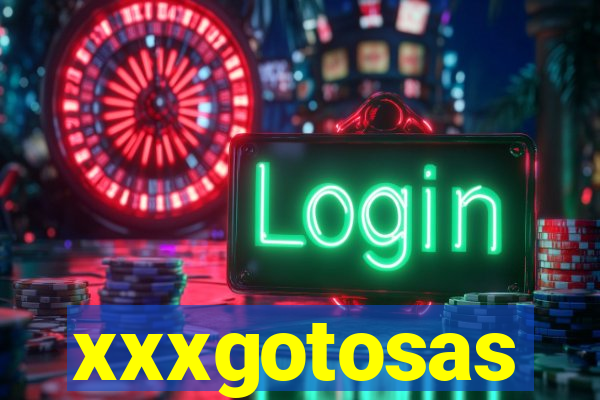 xxxgotosas