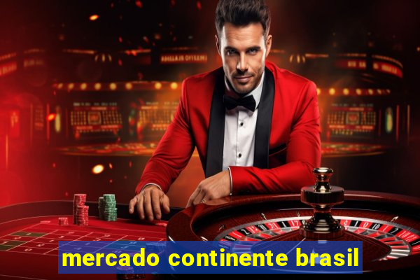 mercado continente brasil