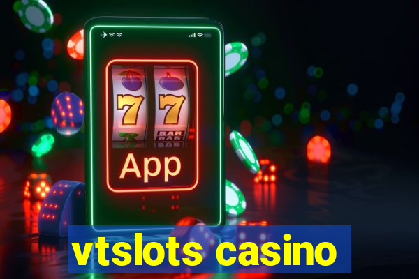 vtslots casino