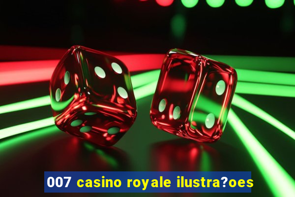 007 casino royale ilustra?oes