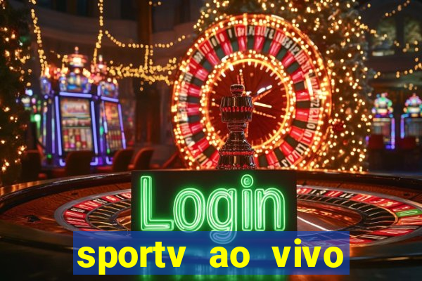 sportv ao vivo online multi